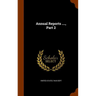 Annual Reports ...., Part 2