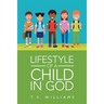 Lifestyle of a Child in God
