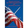 Winning by the Sword - How Military Strength has Won and Appeasement has Failed
