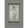 The Emperor of Water Clocks: Poems