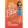 The Story of Elise: A captivating tale of her struggle over mean girls.