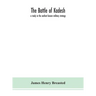 The Battle Of Kadesh: A Study In The Earliest Known Military Strategy