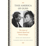 This America of Ours: The Letters of Gabriela Mistral and Victoria Ocampo