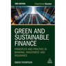 Green and Sustainable Finance: Principles and Practice in Banking, Investment and Insurance