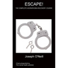 Escape!: The Complete Agoraphobia Recovery Course