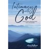 Intimacy with God: Everlasting Conversations in All Occasions