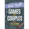 Games for Couples: Date Night 67+ Fun Two-Player Games and Activity Ideas for New or Married Couples