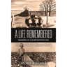 A Life Remembered: Memories of a Sharecropper's Son