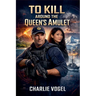 To Kill Around the Queen's Amulet