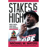 Stakes Is High: Race, Faith, and Hope for America