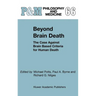 Beyond Brain Death: The Case Against Brain Based Criteria for Human Death