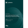 Symmetry and Symmetry-Breaking in Fluid Dynamics