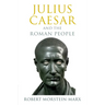 Julius Caesar and the Roman People