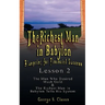The Richest Man in Babylon: Blueprint for Financial Success - Lesson 2: Seven Remedies for a Lean Purse, the Debate of Good Luck & the Five Laws O