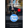 Knee Pain: Exercises to Increase Flexibility and Stability in Your Knees (Best Exercises for Knee Arthritis, Mobility, Stiffness,