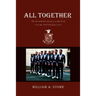All Together: The Formidable Journey to the Gold with the 1964 Olympic Crew