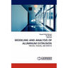 Modeling and Analysis of Aluminum Extrusion