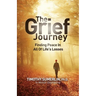 Grief Journey: Finding Peace in All of Life's Losses