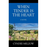 When Tender is the Heart