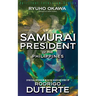 Samurai President of the Philippines -Spiritual Interview with the Guardian Spirit of Rodrigo Duterte
