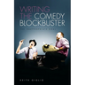 Writing the Comedy Blockbuster: The Inappropriate Goal