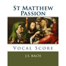 St Matthew Passion: Vocal Score