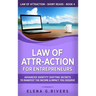 Law of Attr-Action for Entrepreneurs: Advanced Identity Shifting Secrets to Manifest the Income and Impact You Deserve