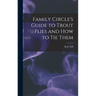 Family Circle's Guide to Trout Flies and How to Tie Them