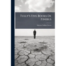 Tully's Five Books De Finibus