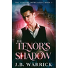 The Tenor's Shadow: An MM Vampire Bodyguard Romance