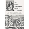 My Five Minute Bible Studies: 27 Adventures in the Old and New Testaments
