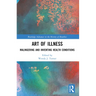 Art of Illness: Malingering and Inventing Health Conditions