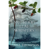 The Mulberry Leaf Whispers
