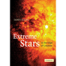 Extreme Stars: At the Edge of Creation