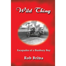 Wild Thing: Escapades of a Bunbury Boy