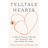 Telltale Hearts: A Public Health Doctor, His Patients, and the Power of Story