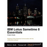 IBM Lotus Sametime 8 Essentials: A User's Guide