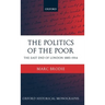 The Politics of the Poor: The East End of London 1885-1914
