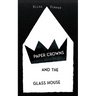 Paper Crowns and the Glass House