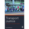 Transport Justice: Designing fair transportation systems
