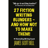 27 Fiction Writing Blunders - And How Not To Make Them!