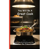 You Will Be A Great Cook: Read Daily for Affirmation Book Series