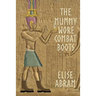 The Mummy Wore Combat Boots