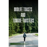 midlife toasts and tongue-twisters