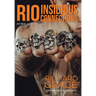 RIO Insidious Connections: As Real As It Gets