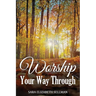 Worship Your Way Through