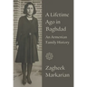 A Lifetime Ago in Baghdad: An Armenian Family History