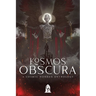 Kosmos Obscura: A Cosmic Horror Anthology