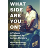 What Side Are You On?: A Tohono O'Odham Life Across Borders