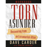 Torn Asunder Workbook: Recovering from an Extramarital Affair